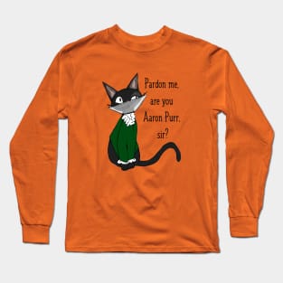 Are you Mr Purr, Sir? Long Sleeve T-Shirt